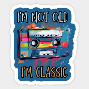 i'm not old i'm classic, wpap, cassette tape Sticker